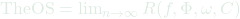 \text{TheOS} = \lim_{n \to \infty} R(f, \Phi, \omega, C)